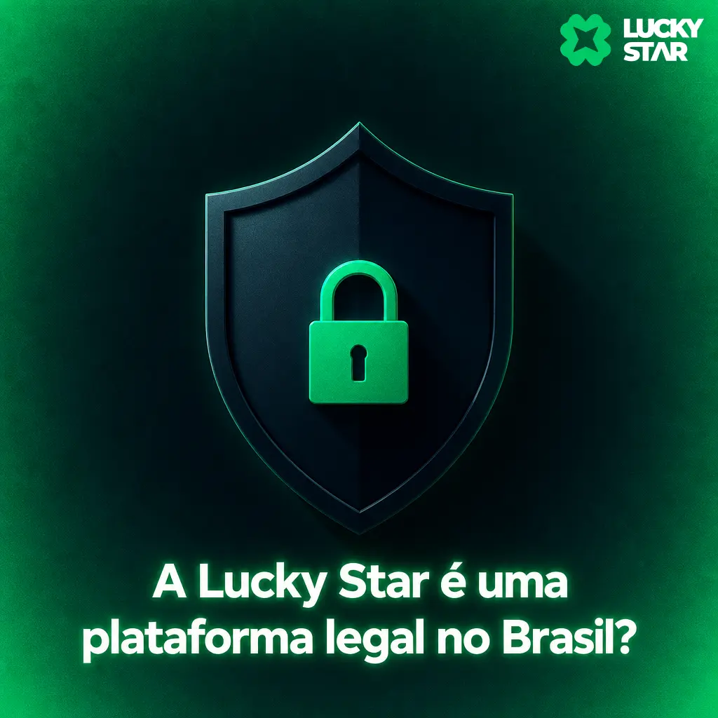Lucky Star: licença internacional, política de privacidade e jogo responsável para apostadores no Brasil
