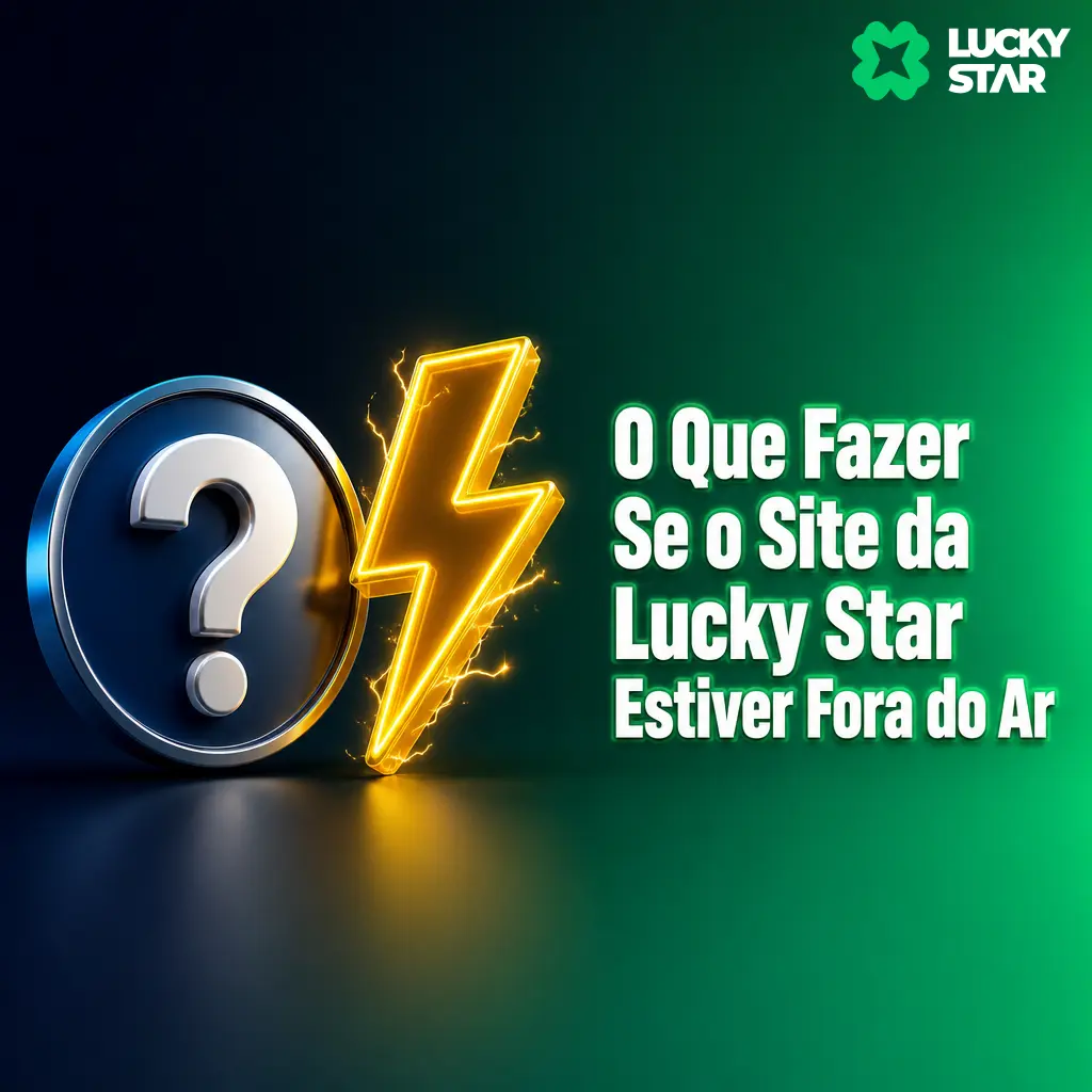 Site da Lucky Star fora do ar: use espelhos oficiais ou VPN estável para acessar sua conta sem perder saldo ou histórico.